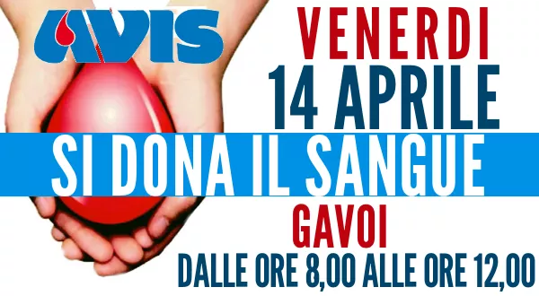 VENERDI 14 APRILE DONAZIONE DEL SANGUE A GAVOI