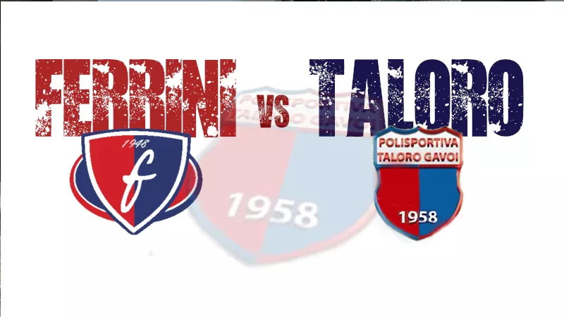 FERRINI – TALORO: SFIDA DELICATA PER IL TALORO