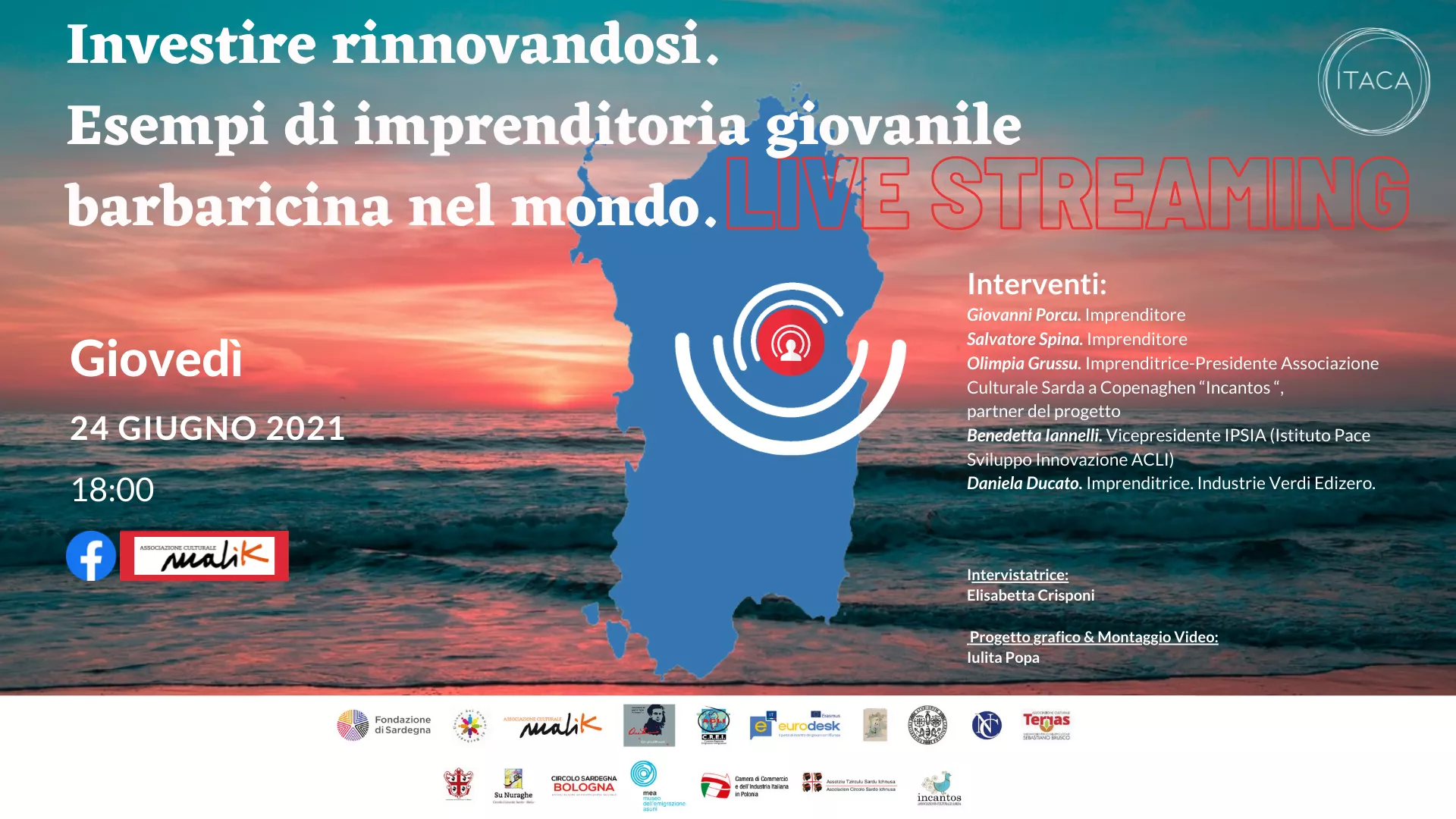 “INVESTIRE RINNOVANDOSI. ESEMPI DI IMPRENDITORIA GIOVANILE BARBARICINA NEL MONDO” “PROGETTO ITACA”