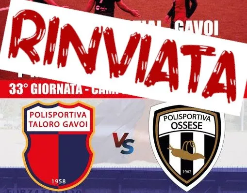 CLAMOROSO: TALORO vs OSSESE “RINVIATA”